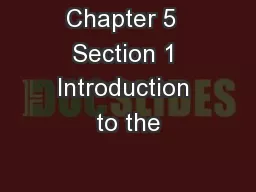 Chapter 5  Section 1 Introduction to the