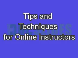 Tips and Techniques for Online Instructors