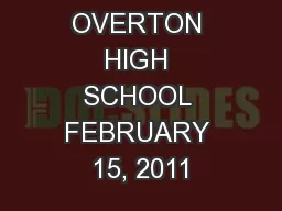 OVERTON HIGH SCHOOL FEBRUARY 15, 2011