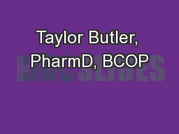 Taylor Butler, PharmD, BCOP