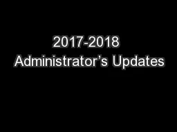 2017-2018 Administrator’s Updates
