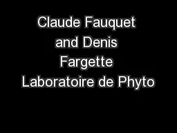 Claude Fauquet and Denis Fargette Laboratoire de Phyto