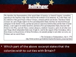 Bellringer Which part of the above excerpt states that the colonies wish to cut ties with