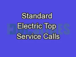 Standard Electric Top Service Calls