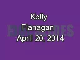 Kelly Flanagan  April 20, 2014