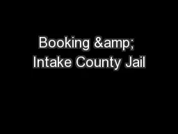 Booking & Intake County Jail