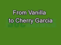 From Vanilla to Cherry Garcia