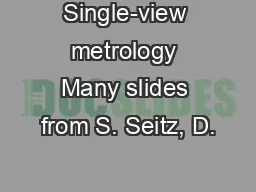 Single-view metrology Many slides from S. Seitz, D.