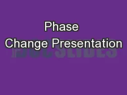 Phase Change Presentation