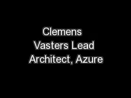 Clemens  Vasters Lead Architect, Azure