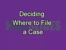 Deciding Where to File a Case