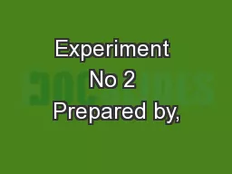 Experiment No 2 Prepared by,