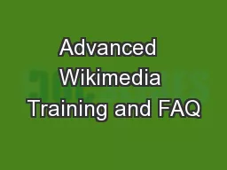 Advanced  Wikimedia Training and FAQ