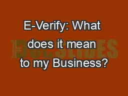 E-Verify: What does it mean to my Business?