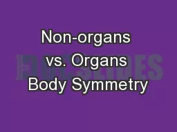 Non-organs vs. Organs Body Symmetry