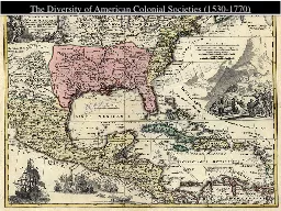 The  Diversity of American Colonial Societies (1530-1770