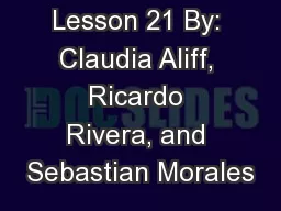 Vocabulary Lesson 21 By: Claudia Aliff, Ricardo Rivera, and Sebastian Morales