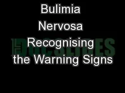 Bulimia Nervosa Recognising the Warning Signs