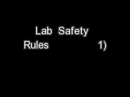 Lab  Safety  Rules                1)