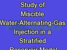 Simulation Study of Miscible Water-Alternating-Gas Injection in a Stratified Reservoir