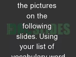 Vocabulary  List # Look at the pictures on the following slides. Using your list of vocabulary