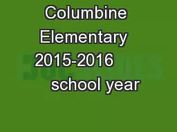 Columbine Elementary  2015-2016         school year