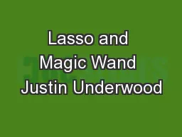 Lasso and Magic Wand Justin Underwood