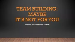 Team Building: Maybe  it’s Not for you