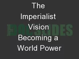 The Imperialist Vision Becoming a World Power