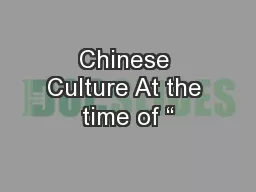 Chinese Culture At the time of “