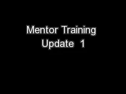 Mentor Training Update  1