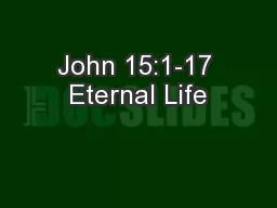John 15:1-17 Eternal Life