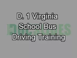 D. 1 Virginia School Bus Driving Training
