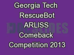 Georgia Tech  RescueBot ARLISS Comeback Competition 2013