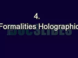 4.  Formalities Holographic
