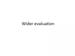 Wider evaluation What exactly is wider evaluation?