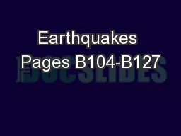 Earthquakes Pages B104-B127