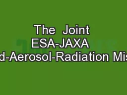The  Joint ESA-JAXA  Cloud-Aerosol-Radiation Mission