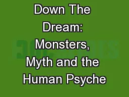Drawing Down The Dream: Monsters, Myth and the Human Psyche