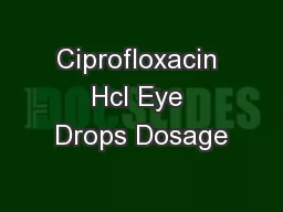 Ciprofloxacin Hcl Eye Drops Dosage