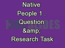 Native People 1 . Question & Research Task