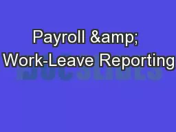 Payroll & Work-Leave Reporting