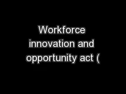 Workforce innovation and opportunity act (