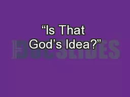 “Is That God’s Idea?”