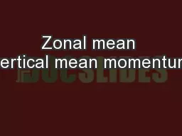Zonal mean vertical mean momentum