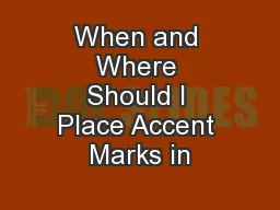 When and Where Should I Place Accent Marks in