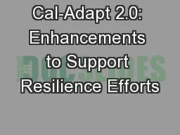 Cal-Adapt 2.0: Enhancements to Support Resilience Efforts