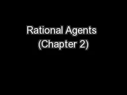 Rational Agents (Chapter 2)