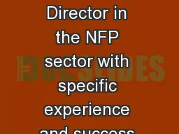 Experienced Non Executive Director in the NFP sector with specific experience and success in effect