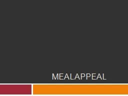 Meal Appeal Meal Appeal Well planned meals have an interesting combination of flavors,
